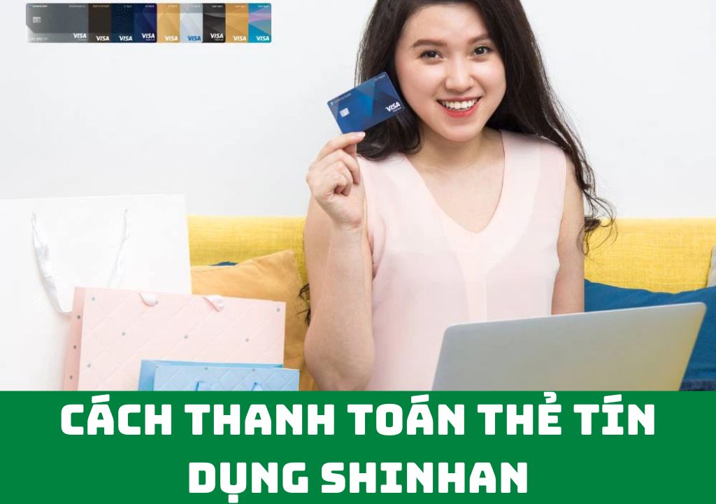 Cách thanh toán thẻ tín dụng Shinhan